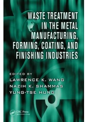 Waste Treatment in the Metal Manufacturing, Forming, Coating, and Finishing Industries